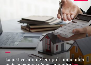 Prêt immobilier annulé par la justice : pourquoi la banque conserve les primes d&rsquo;assurance versées